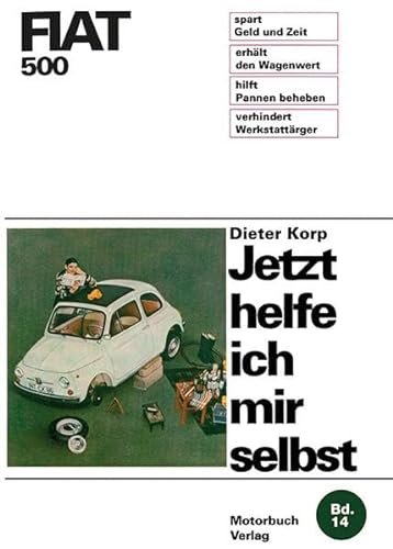 Fiat 500 (Jetzt helfe ich mir selbst) von Motorbuch Verlag